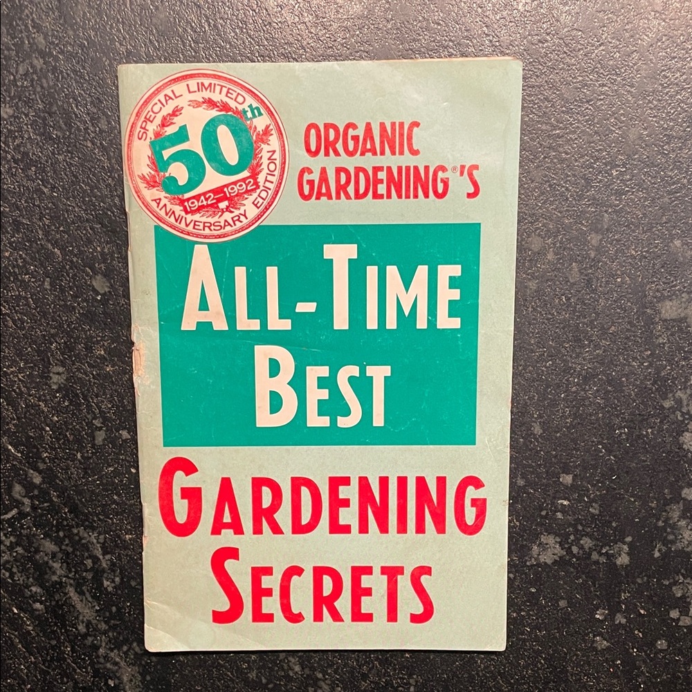 "All-Time Best Gardening Secrets," Organic Gardening 1991 Guide